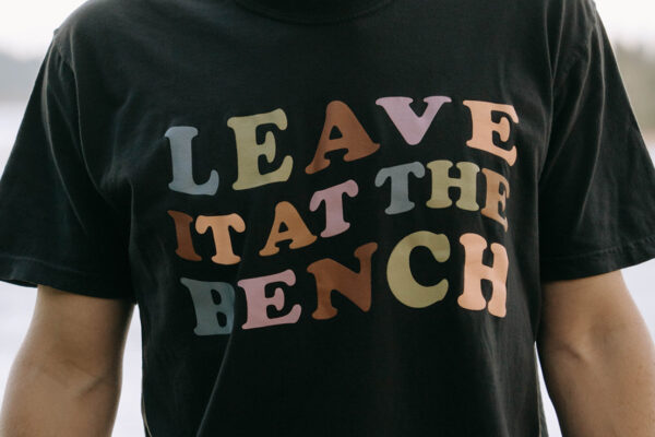 The Bench Project - Leave It At The Bench Tee